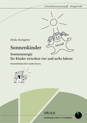UfU Sonnenkinder Praxisleitfaden für Energie-Umwelt-Klmaschutz im Kita 4-6 Jahre.pdf